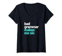 Women's Bad Grammar Makes Me Sic, Nerd Geek Teacher V-Neck T-Shirt