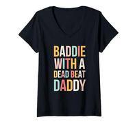 Women's Baddie with A Dead Beat Daddy Funny Saying V-Neck T-Shirt