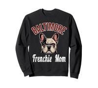 Womens Baltimore Frenchie Mom Shirt French Bulldog Dog Lover Sweatshirt