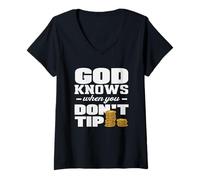 Womens Bartender God Knows When You Don't Tip V-Neck T-Shirt