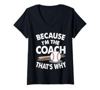 Womens Baseball Coach Because I'm The Coach That's Why V-Neck T-Shirt