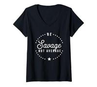 Womens Be A Savage Not Average Confidence Motivational Victory V-Neck T-Shirt