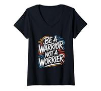 Women's Be a Warrior, Not a Worrier - Motivational Quote Positive V-Neck T-Shirt