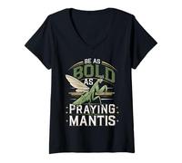 Women's Be As Bold As A Praying Mantis Nature Motto V-Neck T-Shirt