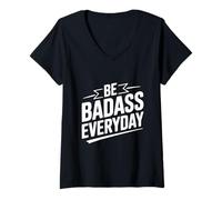 Women's Be Badass Everyday Motivational Quote V-Neck T-Shirt
