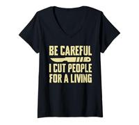 Womens Be Careful I Cut People for a Living Funny Surgery Surgeons V-Neck T-Shirt