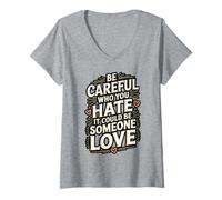 Womens Be Careful Who You Hate Pride Heart Design V-Neck T-Shirt