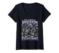 Women's Be Like A Pigeon Sh T On Everything Bootleg V-Neck T-Shirt