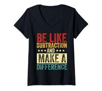 Womens be like subtraction and make a difference Math Science teach V-Neck T-Shirt