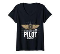 Womens Be Nice I Might Be Your Pilot Someday Aviation Aircraft V-Neck T-Shirt