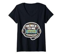 Women's Be Nice to Me I Might Save Your Life Funny 911 Dispatcher V-Neck T-Shirt