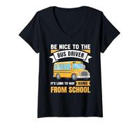Women's Be Nice to The Bus Driver, Funny School Bus Driver V-Neck T-Shirt