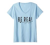 Womens Be Real Not Perfect - Positivity Message V-Neck T-Shirt