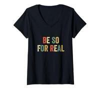 Women's Be So for Real Funny Slang Gen Z Disbelief Stop Joking BSFR V-Neck T-Shirt