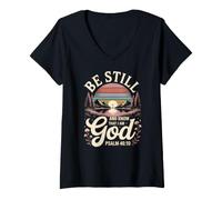 Women's Be Still and Know that I Am God Psalm 4610 V-Neck T-Shirt