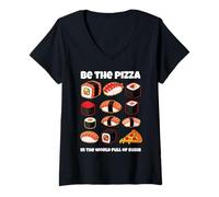 Womens Be The Pizza in a World Full of Sushi Funny Food Quote V-Neck T-Shirt