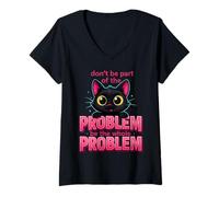 Womens Be The Whole Problem Sarcastic Ironic Meme Funny Cat Graphic V-Neck T-Shirt