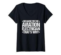 Women's Because I'm the Aviation Electrician That's Why V-Neck T-Shirt