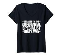 Women's Because I'm the Differential Specialist That's Why V-Neck T-Shirt