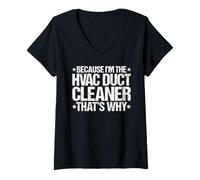 Women's Because I'm the HVAC Duct Cleaner That's Why V-Neck T-Shirt