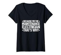 Women's Because I'm the Maintenance Electrician That's Why V-Neck T-Shirt