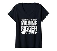 Women's Because I'm the Marine Rigger That's Why V-Neck T-Shirt