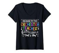 Women's Because I'm The Orchestra Teacher That's Why V-Neck T-Shirt