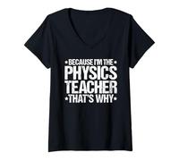 Women's Because I'm the Physics Teacher That's Why V-Neck T-Shirt