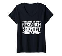 Women's Because I'm the Research Scientist That's Why V-Neck T-Shirt