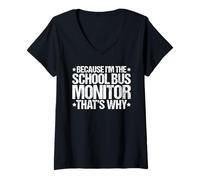 Women's Because I'm the School Bus Monitor That's Why V-Neck T-Shirt