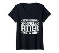 Women's Because I'm the Sprinkler Fitter That's Why V-Neck T-Shirt