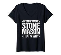 Women's Because I'm the Stone Mason That's Why V-Neck T-Shirt