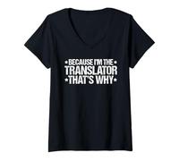 Women's Because I'm the Translator That's Why V-Neck T-Shirt