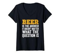 Women's Beer is The Answer It Doesn't Matter What The Question is V-Neck T-Shirt