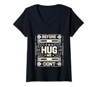 Womens Before You Hug Me Don't Sarcastic Introvert Humor |- V-Neck T-Shirt