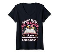 Women's Behind Every ESL Teacher is A Mom V-Neck T-Shirt
