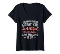 Women's Behind Every Great Kid is A Mom Pretty Sure Messing It Up V-Neck T-Shirt