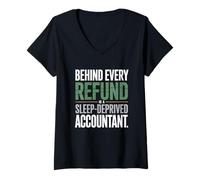 Womens Behind Every Refund is A Sleep-Deprived Accountant Humor V-Neck T-Shirt