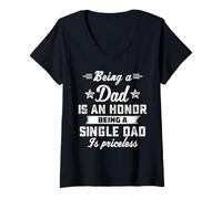 Women's Being A Dad is an Honor SingleDad Priceless V-Neck T-Shirt