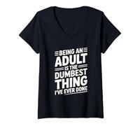 Womens Being an Adult is The Dumbest Thing I've Ever Done V-Neck T-Shirt