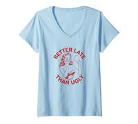 Womens Better Late Than Ugly Make Up Going Out V-Neck T-Shirt