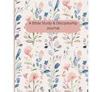 Women's Bible Study, Elegant Flowers Paperback | 172 Pages | 7.5 x 9.25” | Matte Cover: 3 month Discipleship Journal