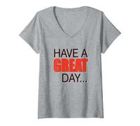 Women's Big, Beautiful, Large Text Says Have A Nice Day ! V-Neck T-Shirt