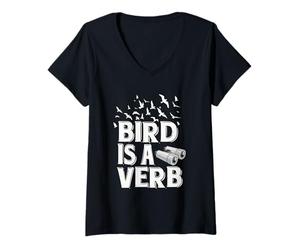 Women's Bird is A Verb Funny Phrase for Birding and Nature Fans V-Neck T-Shirt
