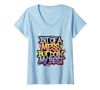 Womens Bit of A Mess But Doin' My Best Funny Positive Quote Retro V-Neck T-Shirt