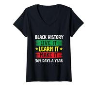 Womens Black History Live It Learn It Make It - Black History Month V-Neck T-Shirt