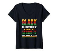 Womens Black History Live It Learn It Make It V-Neck T-Shirt