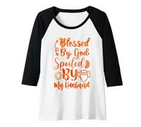 Womens Blessed by God Spoiled by My Husband Inspirational Raglan Baseball Tee