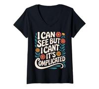 Womens Blind I Can See But I Can't It's Complicated V-Neck T-Shirt