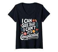 Womens Blind I Can See But I Can't It's Complicated V-Neck T-Shirt